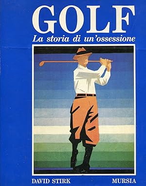 Golf. Storia di un'ossessione