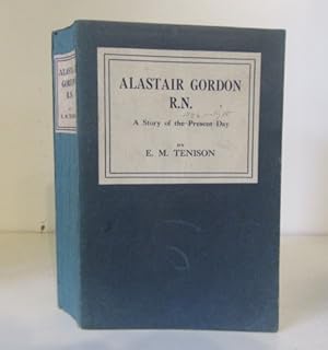 Imagen del vendedor de Alastair Gordon R.N. - A Story of the Present Day. a la venta por BRIMSTONES