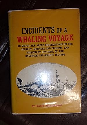 Seller image for Incidents of a Whaling Voyage to Which are Added Observations on the Scenery, Manners & Customs, & Missionary Stations of the Sandwich & Society Islands for sale by Baggins Book Bazaar Ltd