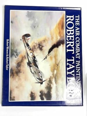 Seller image for The air combat paintings of Robert Taylor for sale by Cotswold Internet Books