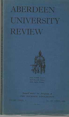 Aberdeen University Review, Volume XXXIII, 3, Number 102, Spring 1950.