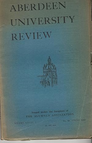 Aberdeen University Review, Volume XXVIII, 2, No 83, Spring 1941.