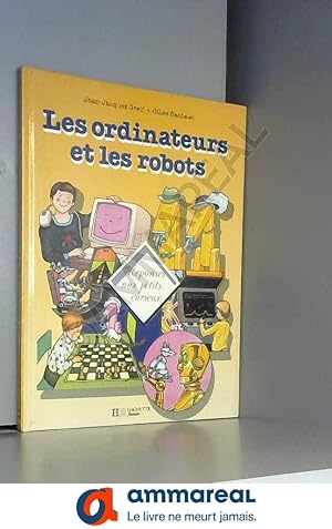 Bild des Verkufers fr Les ordinateurs et les robots zum Verkauf von Ammareal