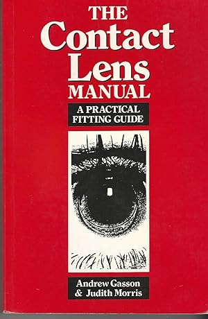 Image du vendeur pour The Contact Lens Manual: A Practical Fitting Guide. mis en vente par Deeside Books
