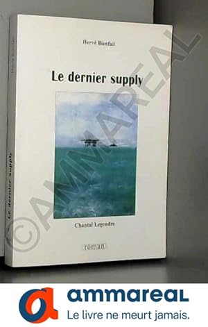 Bild des Verkufers fr Le dernier supply zum Verkauf von Ammareal