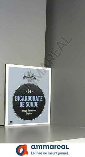 Seller image for Le bicarbonate de soude: Poche - nettoyer desosoriser detartrer for sale by Ammareal