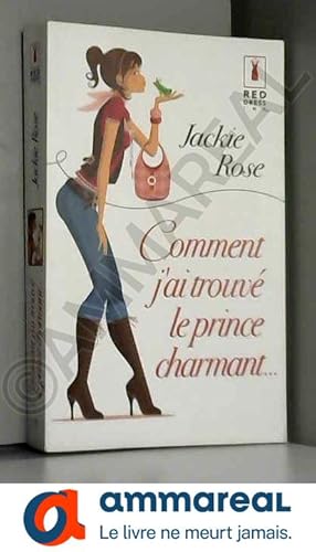 Seller image for Comment j'ai trouv le Prince charmant for sale by Ammareal