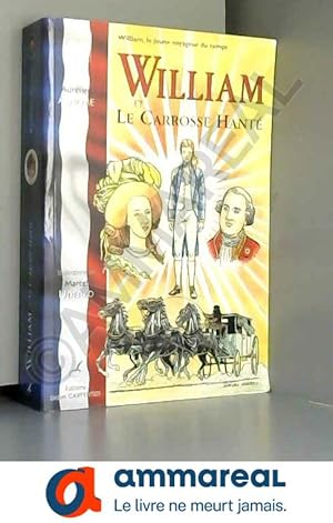 Seller image for William, le jeune voyageur du temps, Tome 4 : William et le Carosse Hant for sale by Ammareal