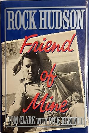 Imagen del vendedor de Rock Hudson: Friend of Mine a la venta por Mister-Seekers Bookstore