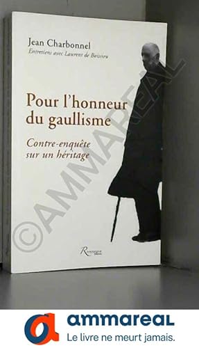 Bild des Verkufers fr Pour l'honneur du gaullisme. Contre enqute sur un hritage zum Verkauf von Ammareal