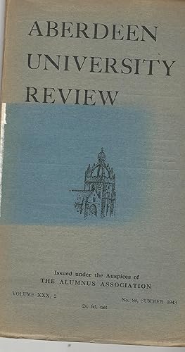 Aberdeen University Review, Volume XXX, 2, No 89, Summer 1943.