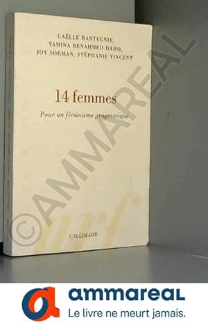 Imagen del vendedor de 14 femmes: Pour un fminisme pragmatique a la venta por Ammareal