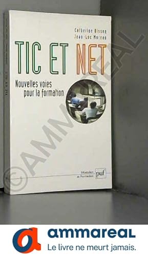 Bild des Verkufers fr TIC et Net : Nouvelles voies pour la formation zum Verkauf von Ammareal