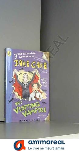 Imagen del vendedor de Jake Cake: The Visiting Vampire a la venta por Ammareal