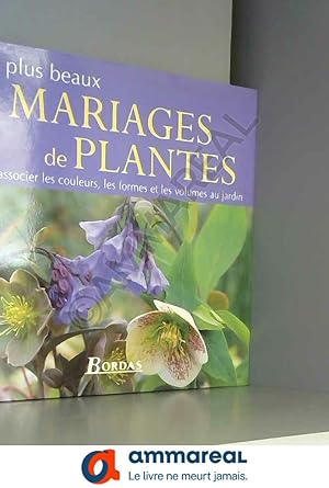 Imagen del vendedor de Les plus beaux mariages de plantes a la venta por Ammareal