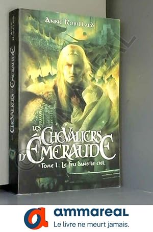 Seller image for Les chevaliers d'meraude - Tome 1: Le feu dans le ciel for sale by Ammareal