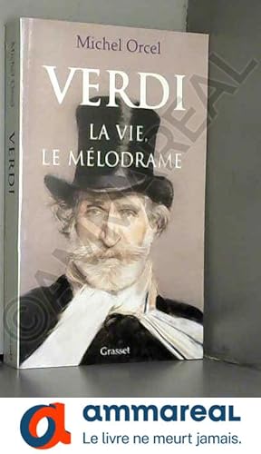 Imagen del vendedor de Verdi : la vie, le mlodrame a la venta por Ammareal
