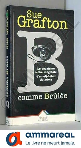 Image du vendeur pour B comme brle mis en vente par Ammareal