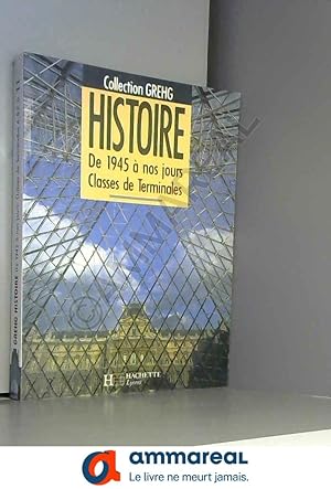 Seller image for Histoire : De 1945  nos jours, classes de terminales A, B, C, D for sale by Ammareal