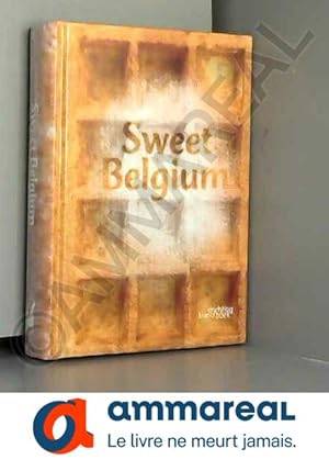 Bild des Verkufers fr Sweet Belgium : Edition trilingue: hollandais-anglais-franais zum Verkauf von Ammareal