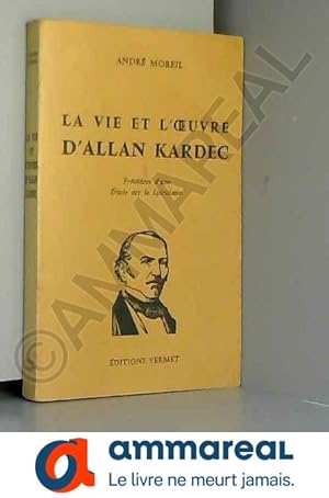 Seller image for La vie et l'oeuvre d'allan kardec for sale by Ammareal