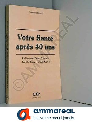 Image du vendeur pour Votre sant apres 40 ans mis en vente par Ammareal