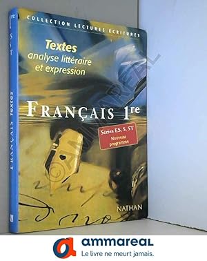 Imagen del vendedor de Franais 1re ES/S/ST. Textes, analyse littraire et expression a la venta por Ammareal
