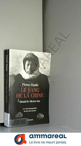 Seller image for Le sang de la Chine : Quand le silence tue for sale by Ammareal