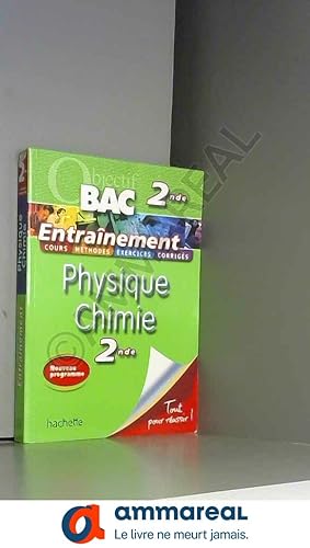 Imagen del vendedor de Objectif Bac - Entranement - Physique-Chimie 2nde a la venta por Ammareal