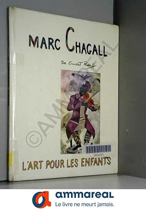 Seller image for MARC CHAGALL: L'ART POUR LES ENFANTS. for sale by Ammareal