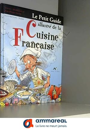 Image du vendeur pour Le petit guide de la cuisine franaise mis en vente par Ammareal