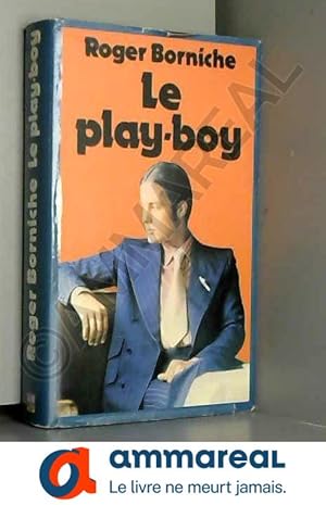 Seller image for Le play-boy / 1977/ Borniche, Roger / Rf: 23954 for sale by Ammareal