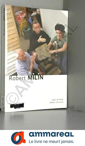 Seller image for Robert Milin for sale by Ammareal