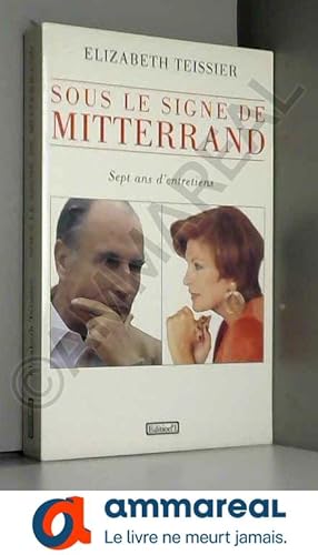 Image du vendeur pour Sous le signe de Mitterrand mis en vente par Ammareal