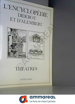 Immagine del venditore per L'encyclopdie : recueil de planches sur les Sciences, les Arts libraux et les Arts mcaniques : THEATRES venduto da Ammareal