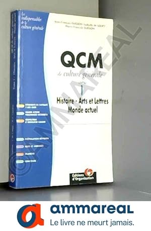 Seller image for QCM de culture gnral, 2e dition. Histoire - Arts et lettres - Monde actuel , tome 1 for sale by Ammareal