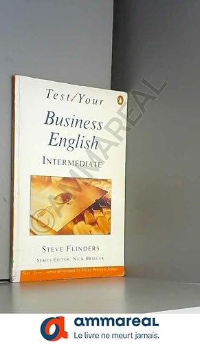 Image du vendeur pour Test Your Business English: Intermediate mis en vente par Ammareal