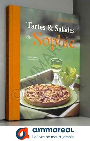 Image du vendeur pour Tartes & salades de Sophie mis en vente par Ammareal