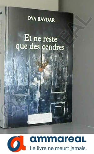 Image du vendeur pour Et ne reste que des cendres mis en vente par Ammareal