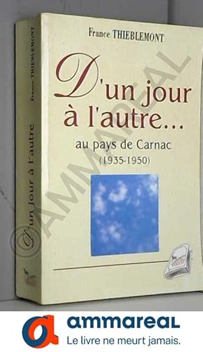 Image du vendeur pour D un jour  l autre. au pays de Carnac (1935-1950) mis en vente par Ammareal