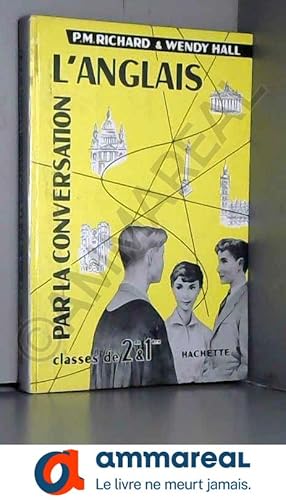 Seller image for L'ANGLAIS PAR LA CONVERSATION, CLASSES DE 2de ET 1re for sale by Ammareal