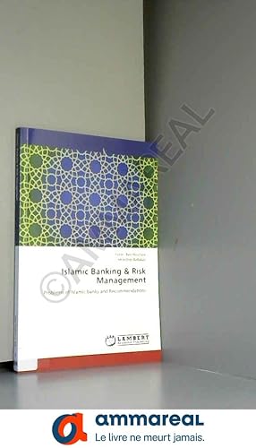 Bild des Verkufers fr Islamic Banking & Risk Management: Problems of Islamic banks and Recommendations zum Verkauf von Ammareal