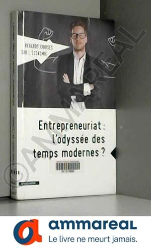 Imagen del vendedor de Entrepreneuriat : l'odysse des temps modernes ? a la venta por Ammareal