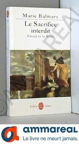 Seller image for Le Sacrifice interdit : Freud et la Bible for sale by Ammareal