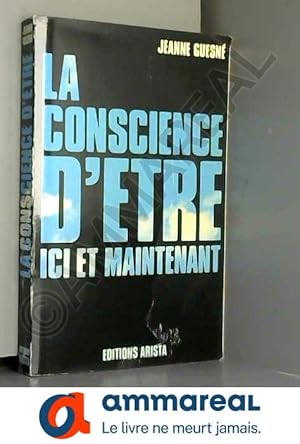 Seller image for La conscience d'etre ici et maintenant for sale by Ammareal