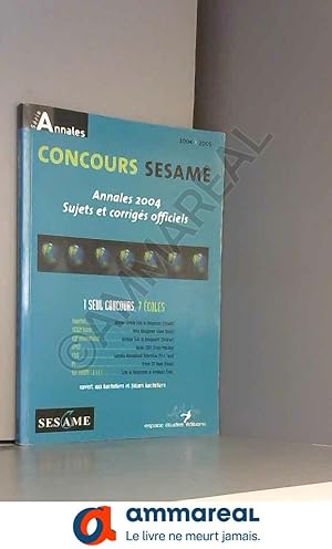 Bild des Verkufers fr Concours SESAME : Annales, sujets et corrigs officiels zum Verkauf von Ammareal