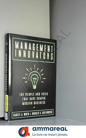 Bild des Verkufers fr Management Innovators: The People and Ideas That Have Shaped Modern Business zum Verkauf von Ammareal