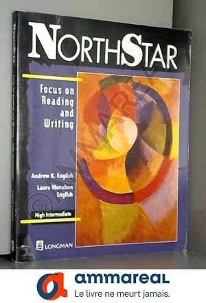 Seller image for Northstar: Focus on Reading and Writing : High Intermediate for sale by Ammareal