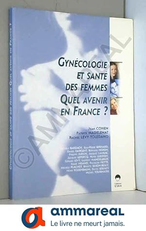 Seller image for GYNECOLOGIE ET SANTE DES FEMMES for sale by Ammareal