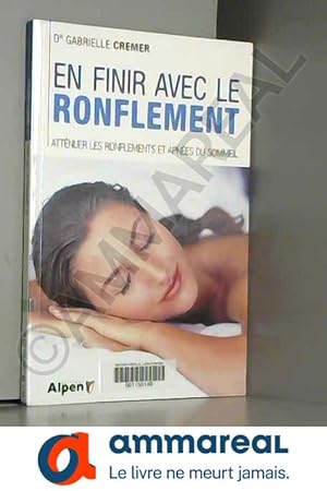 Imagen del vendedor de En finir avec le ronflement, attnuer les ronflements et apnes du sommeil a la venta por Ammareal